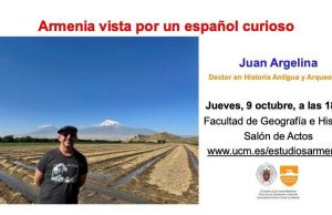 El Dr. Juan Argelina ofrecerá una conferencia titulada “Armenia: historia, cultura y viaje” en la Facultad de Geografía e Historia de la Universidad Complutense de Madrid